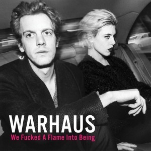 Warhaus — We Fricked A Flame Into Being