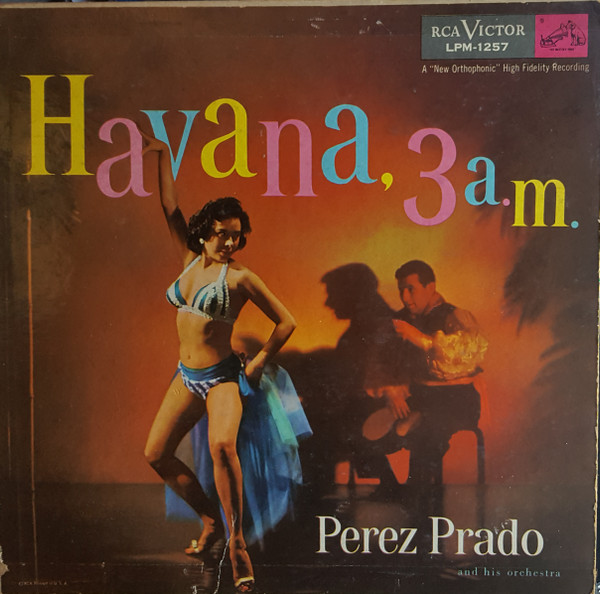 Prado Perez and His Orchestra — Havana, 3 A.M.