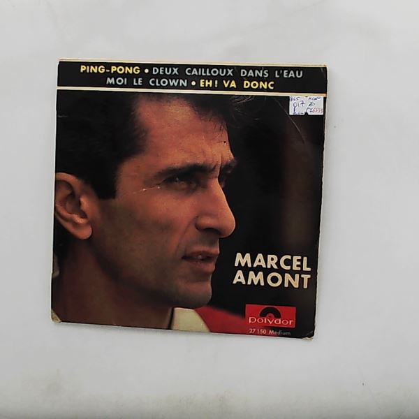 Amont Marcel — Ping Pong / Eh ! Va Donc (Tremarella) / Deux Cailloux Dans L'eau / Moi Le Clown