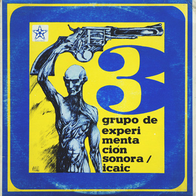 Grupo De Experimentacion Sonora Del ICAIC — 3