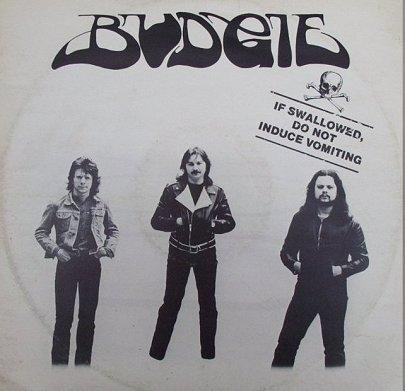 Budgie — If Swallowed, Do Not Induce Vomiting
