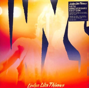 INXS — Listen Like Thieves (40th Anniversary Edition)