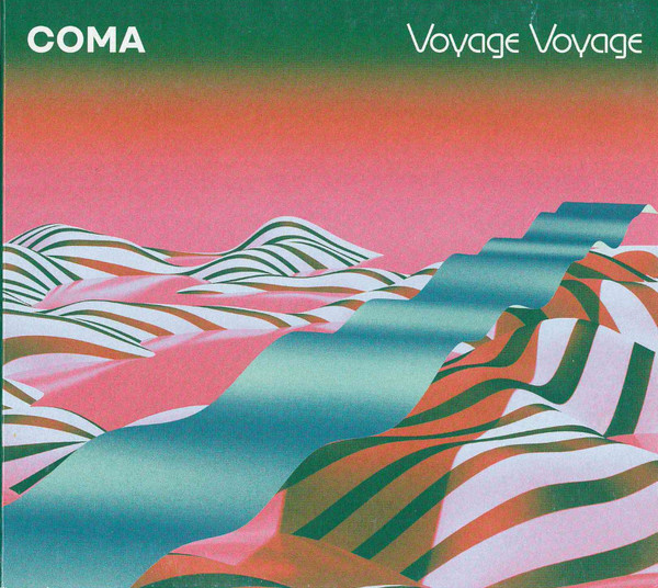 Coma — Voyage Voyage