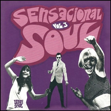 Various Artists — Sensacional Soul Vol. 3 (28 Spanish Soul Stompers 1966 / 1976)