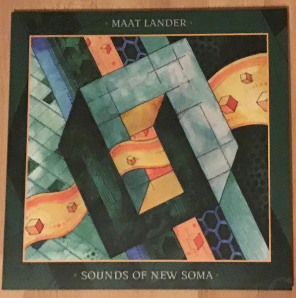 Maat Lander / Sounds Of New Soma — Maat Lander / Sounds Of New Soma