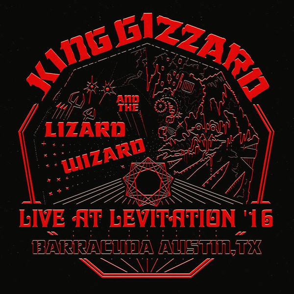 King Gizzard And The Lizard Wizard — Live At Levitation '16