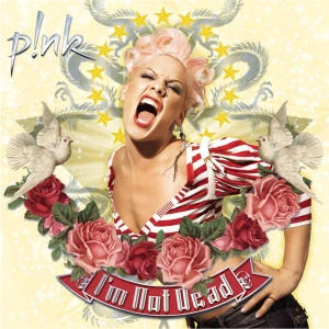 Pink — I'm Not Dead