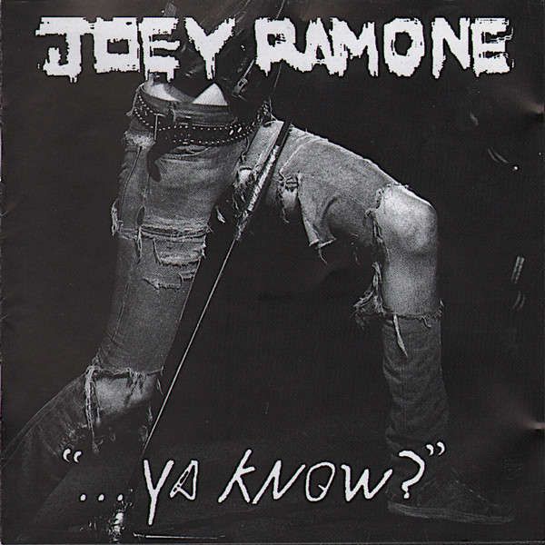 Joey Ramone — ... Ya Know?
