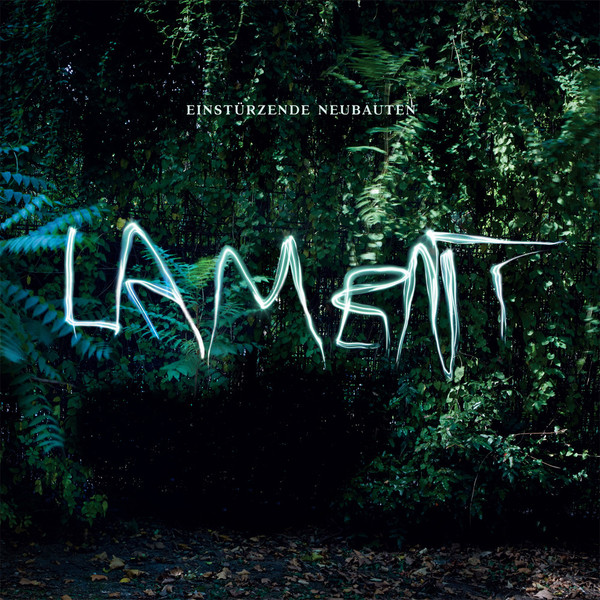 Einstürzende Neubauten — Lament
