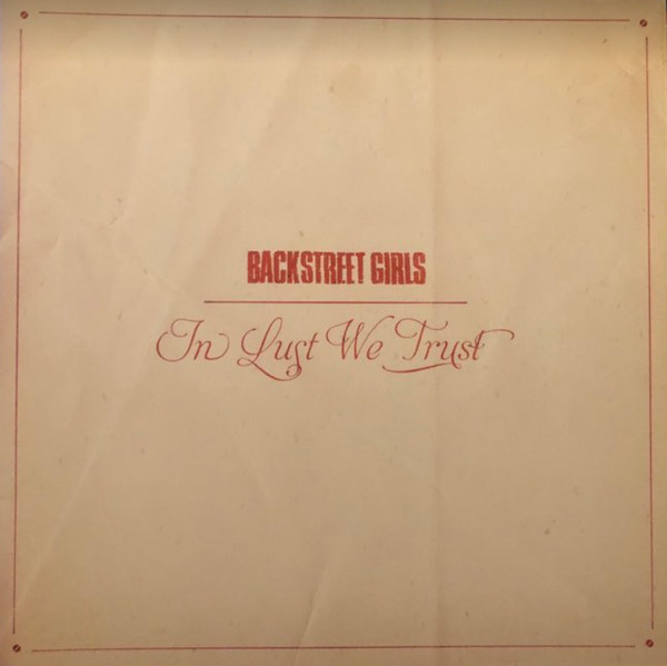 Backstreet Girls — In Lust We Trust