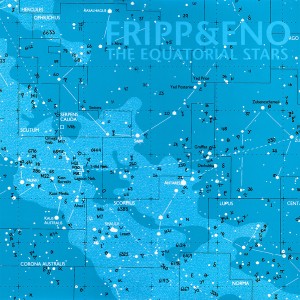 Fripp & Eno — The Equatorial Stars