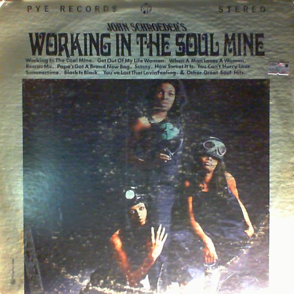 Schroeder John And Orchestra — Schroeder John's Working In The Soul Mine