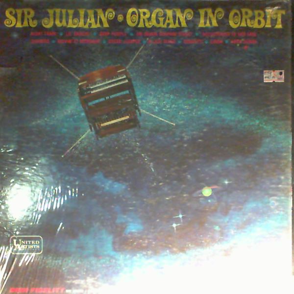 Sir Julian — Organs In Orbit