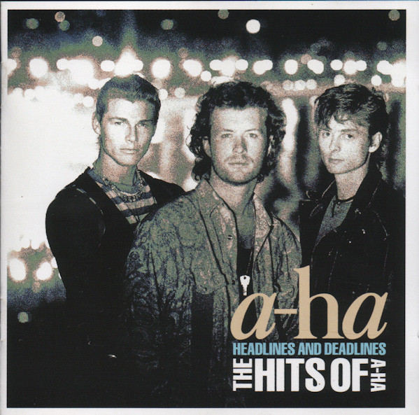a-ha — Headlines And Deadlines - The Hits Of A-Ha