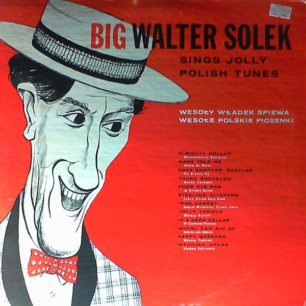 Solek Walter — Big Walter Solek sings Jolly Polish Tunes