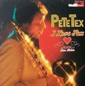 Pete Tex — I Love Sax