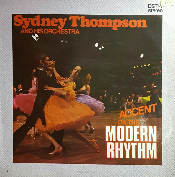 Sydney Thompson And His Orchestra — Accent On The Modern Rhythm
