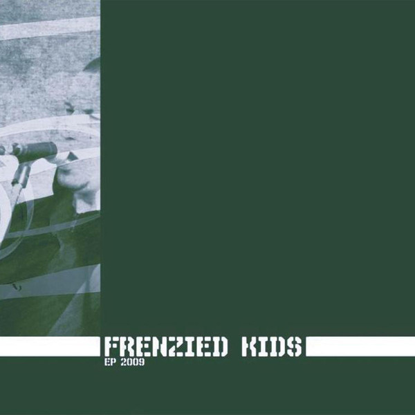 Frenzied Kids — EP 2009
