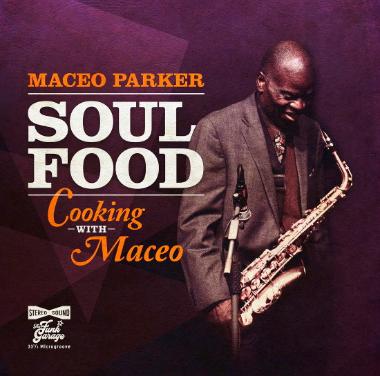 Maceo Parker — Soul Food (Cooking –With– Maceo)