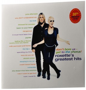 Roxette — Don't Bore Us - Get To the Chorus (30th Anniversary)