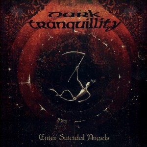 Dark Tranquillity — Enter Suicidal Angels - EP (Re-issue 2021)