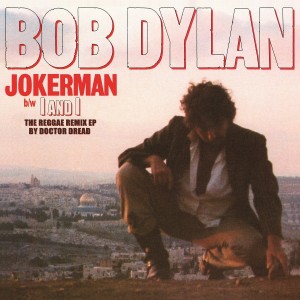 Bob Dylan — Jokerman / I And I The Reggae Remix