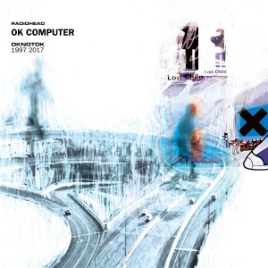 Radiohead — Ok Computer Oknotok 1997-2017