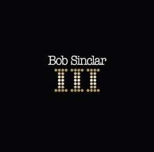 Bob Sinclar — III
