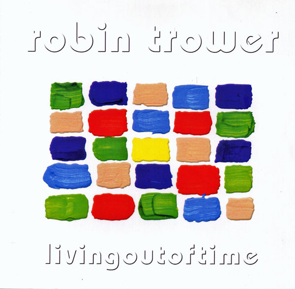 Robin Trower — Living Out Of Time
