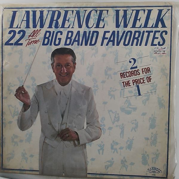 Welk Lawrence — 22 All-Time Big Band Favorites