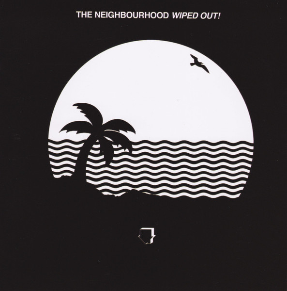 The Neighbourhood — Wiped Out!