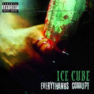 Ice Cube — Everythangs Corrupt
