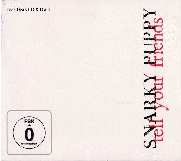 Snarky Puppy — Tell Your Friends (Remixed & Remastered)