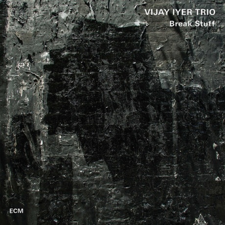 Iyer Vijay Trio — Break Stuff