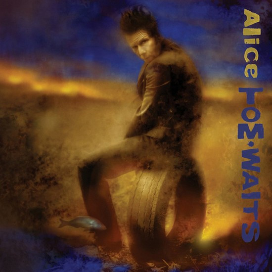 Tom Waits — Alice