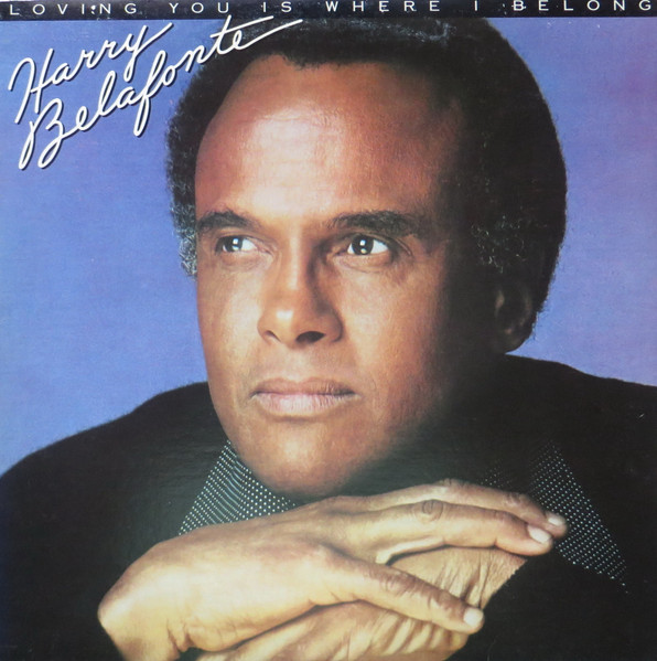Belafonte Harry — Loving You Is Where I Belong
