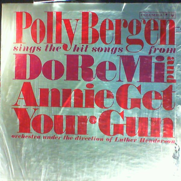 Bergen Polly — Sings The Hit Songs From "Do Re Mi" and "Annie Get Your Gun"