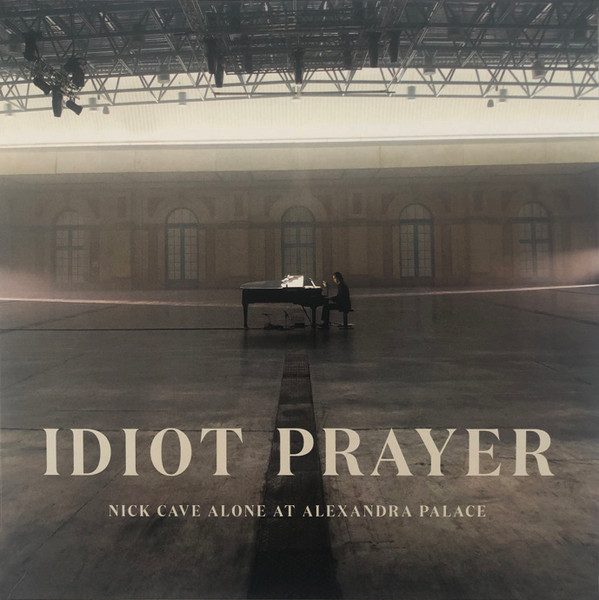 Nick Cave — Idiot Prayer (Nick Cave Alone At Alexandra Palace)