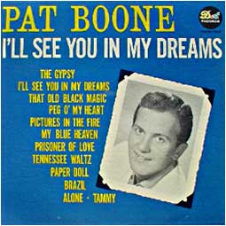 Boone Pat — I'll See You In My Dreams