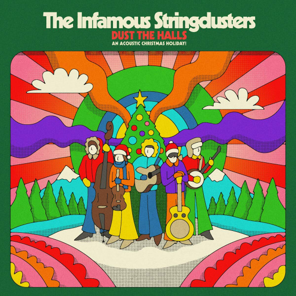 The Infamous Stringdusters — Dust The Halls (An Acoustic Christmas Holiday!)