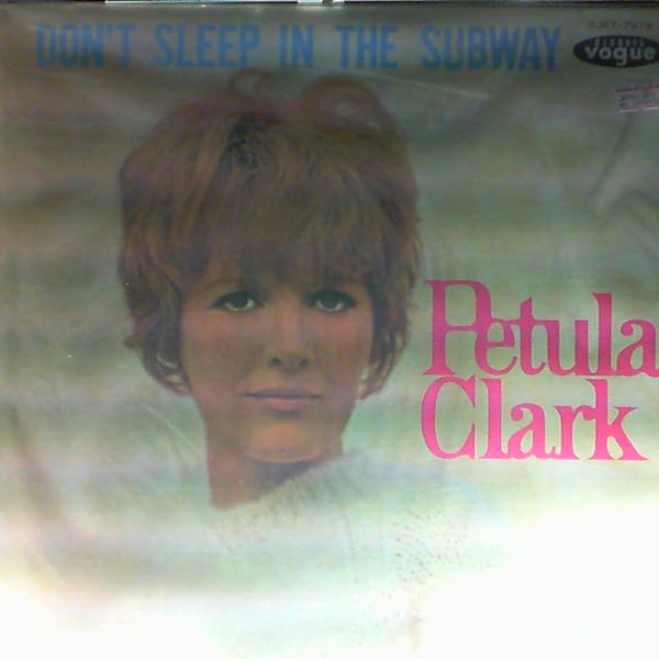 Clark Petula — Don't Sleep In The Subway
