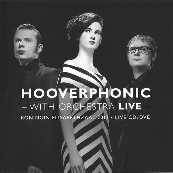 Hooverphonic — With Orchestra Live (Koningin Elisabethzaal 2012)