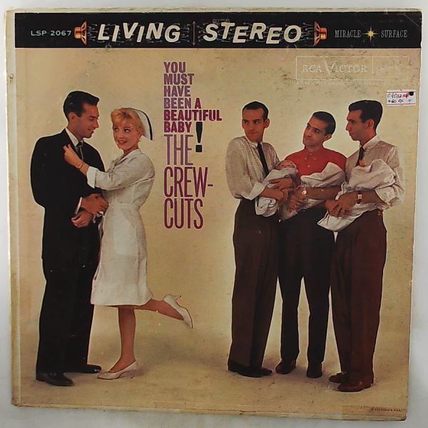 Crew Cuts — You must have been a beautiful baby