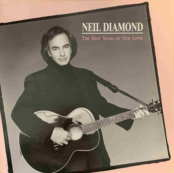 Diamond Neil — Best Years Of Our Lives