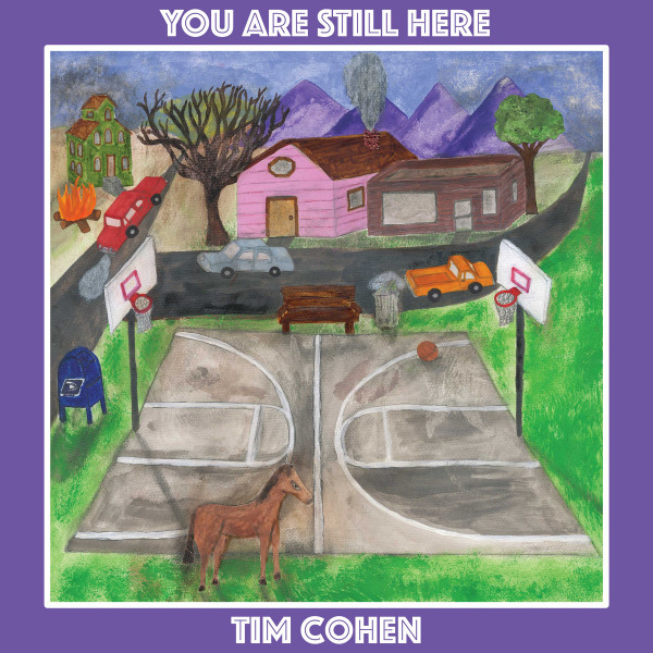 Tim Cohen — You Are Still Here