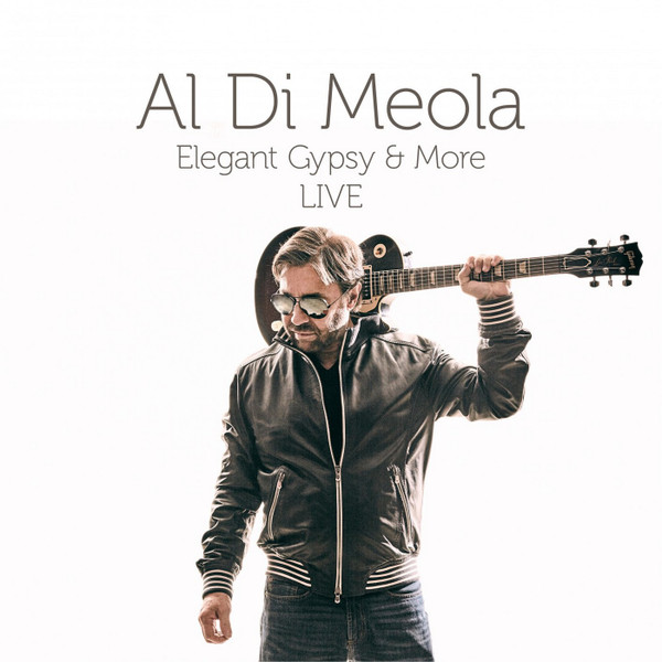 Al Di Meola — Elegant Gypsy & More Live