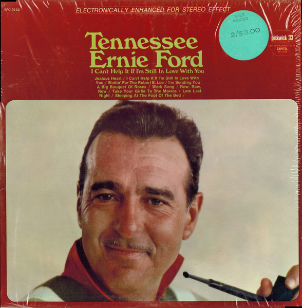 Ford Ernie Tennessee — I Can't Help It If I'm Still In Love With You