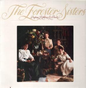 Forester Sisters — Perfume, Ribbons & Pearls