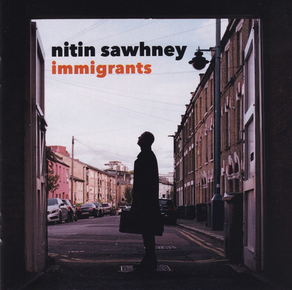 Nitin Sawhney — Immigrants