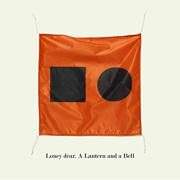 Loney, Dear — A Lantern And A Bell